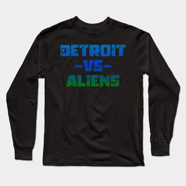 Funny Saying Detrois vs Aliens Long Sleeve T-Shirt by Shopinno Shirts